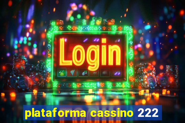 plataforma cassino 222